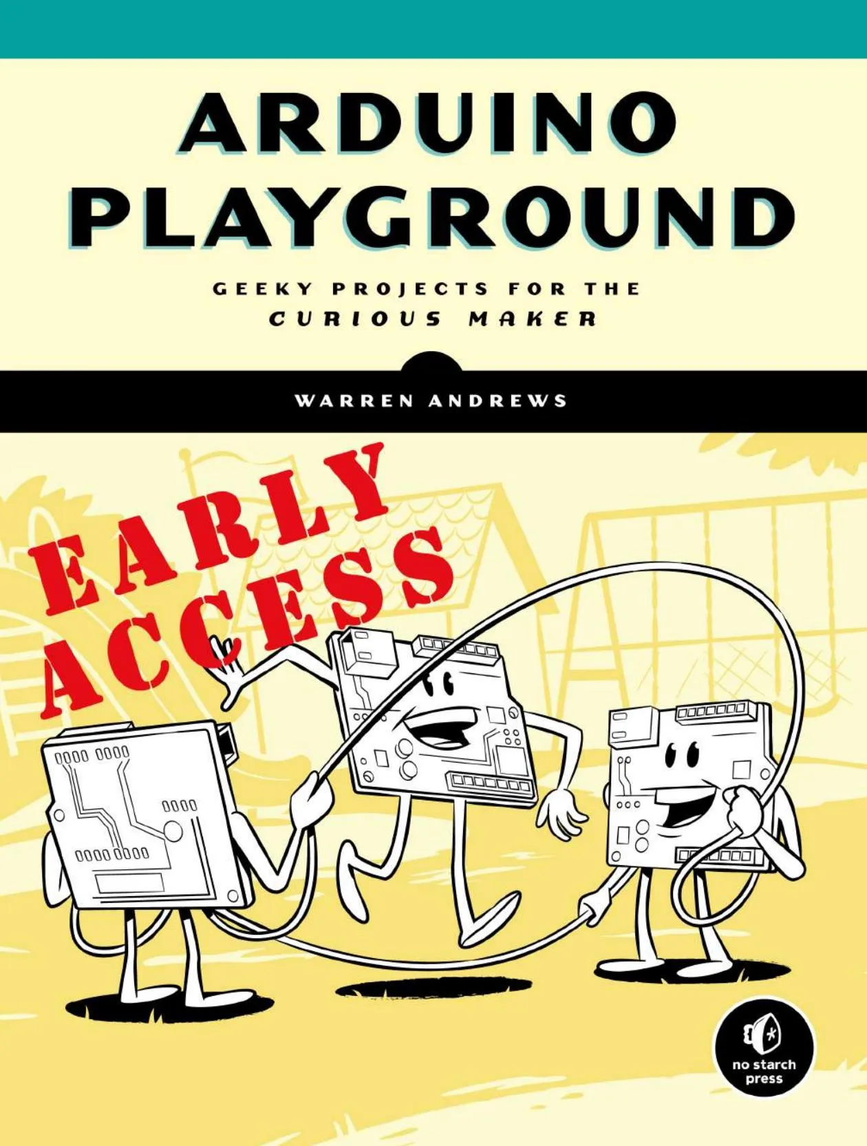Arduino Playground: Geeky Projects for the Experienced Maker book cover