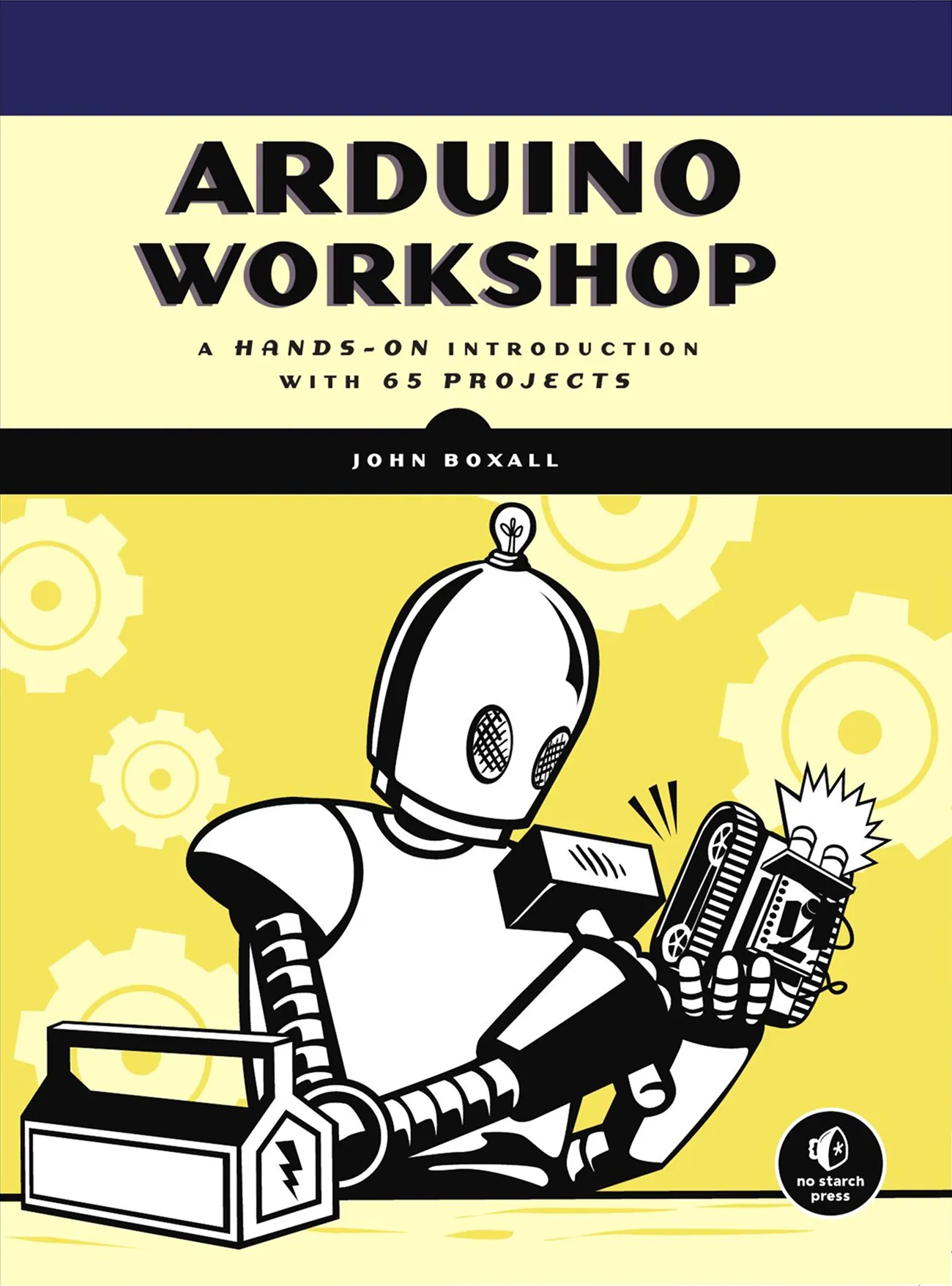 Arduino Workshop A Hands On Introduction with 65 Projects book cover