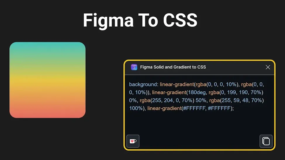 Convert Figma fills, gradients, and backgrounds into clean CSS code with ease—ideal for front-end developers streamlining their workflow.