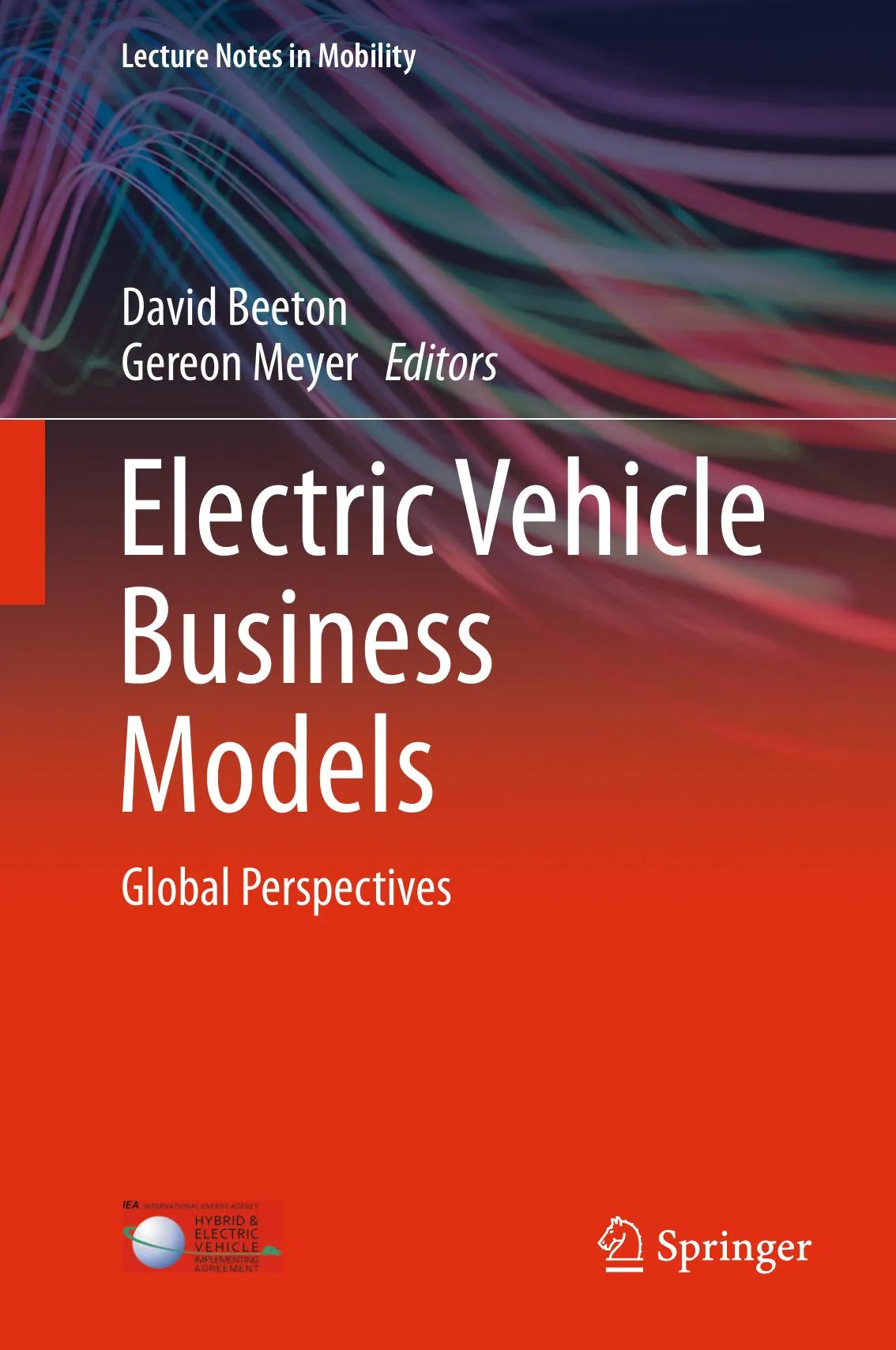 Electric Vehicle Business Models: Global Perspectives (Lecture Notes in Mobility) book cover