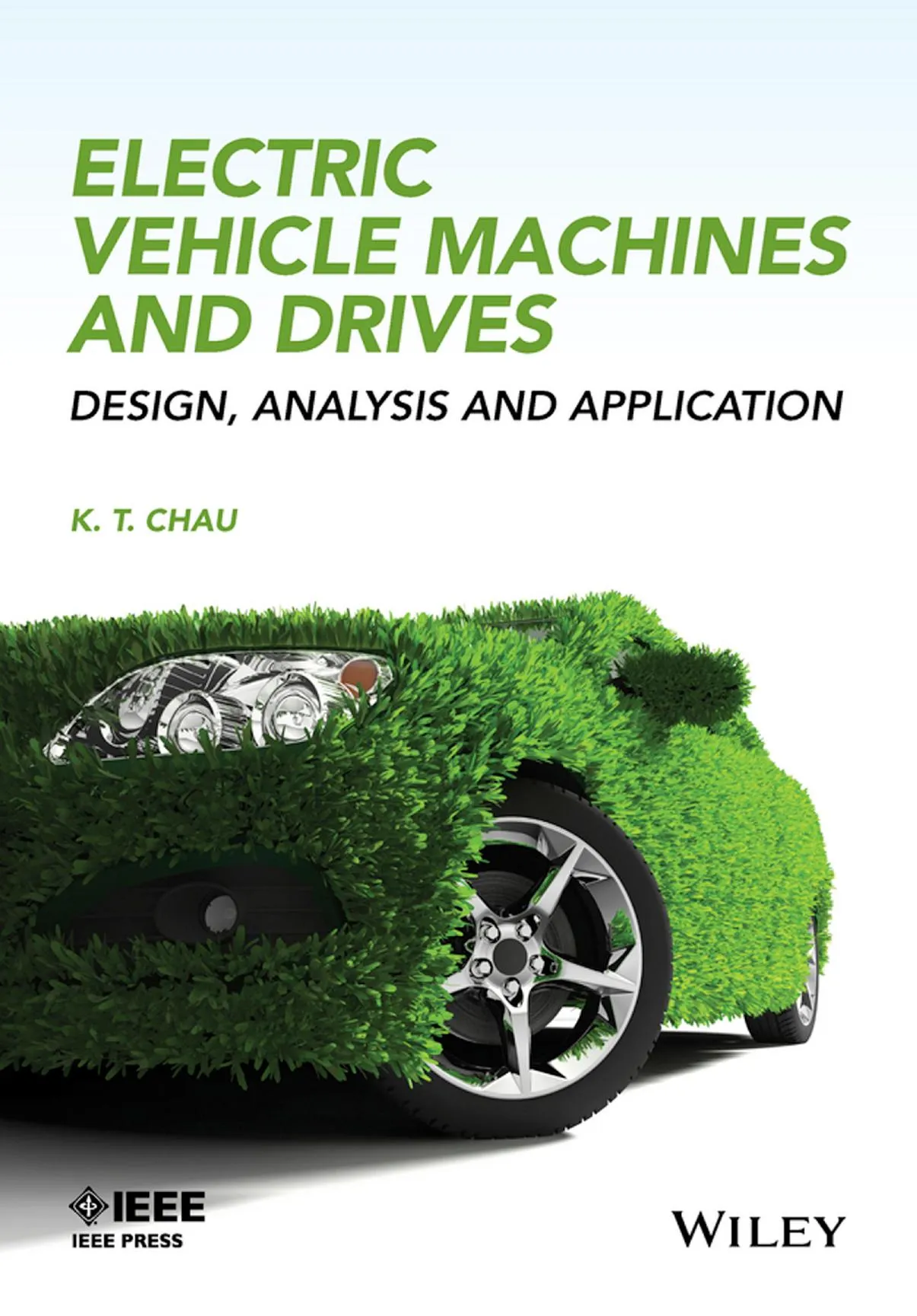 Electric Vehicle Machines and Drives: Design, Analysis and Application (Wiley - IEEE) book cover