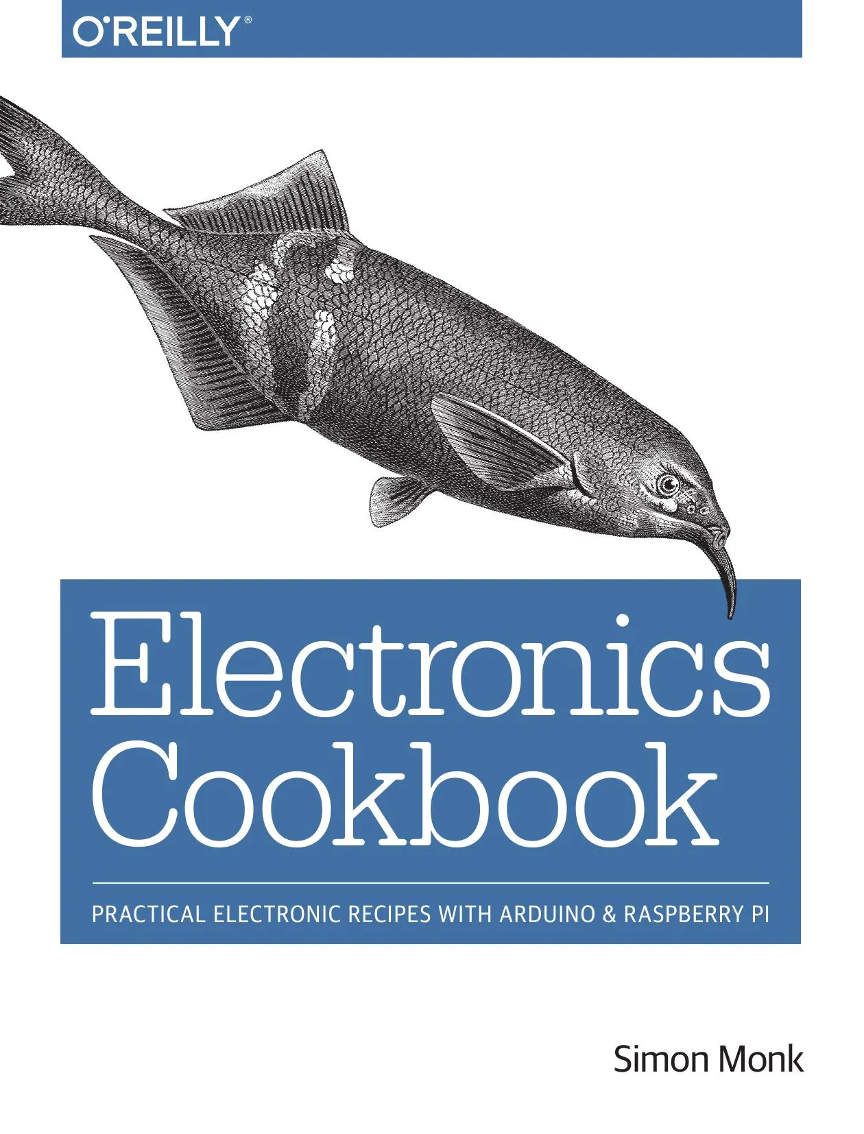 Electronics Cookbook: Practical Electronic Recipes with Arduino and Raspberry Pi book cover