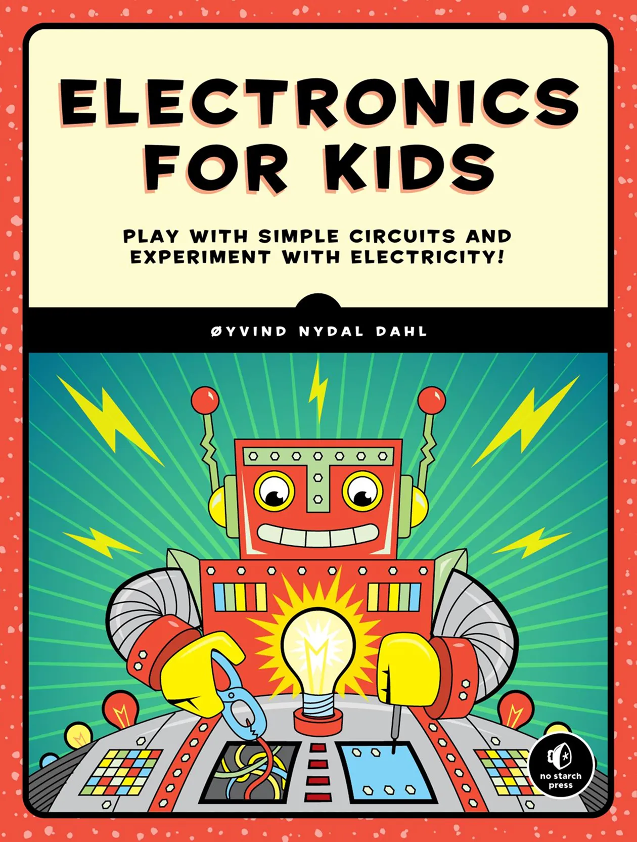 Electronics for Kids: Play with Simple Circuits and Experiment with Electricity! book cover