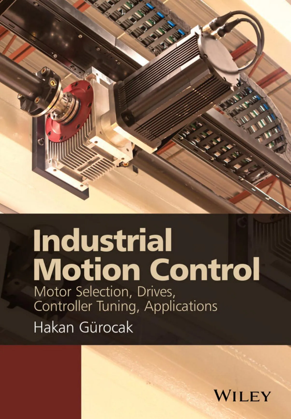Industrial Motion Control Motor Selection Drives Controller Tuning Applications book cover