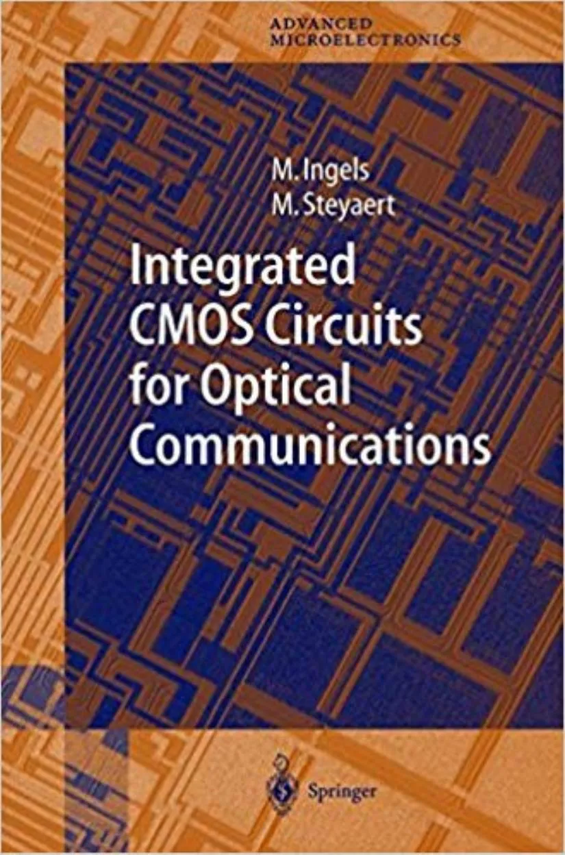 Integrated CMOS Circuits for Optical Communications book cover