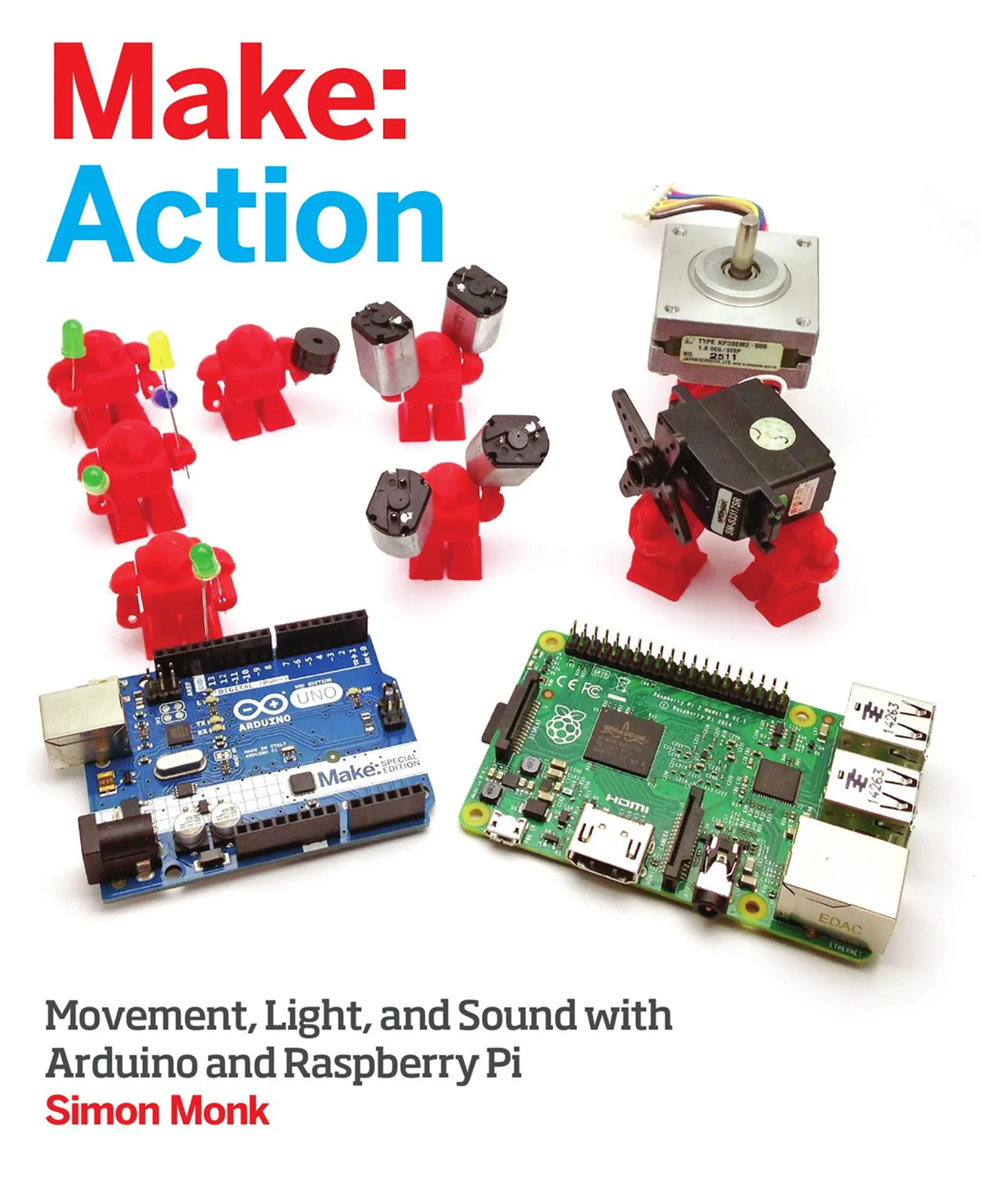 Make: Action: Movement, Light, and Sound with Arduino and Raspberry Pi book cover