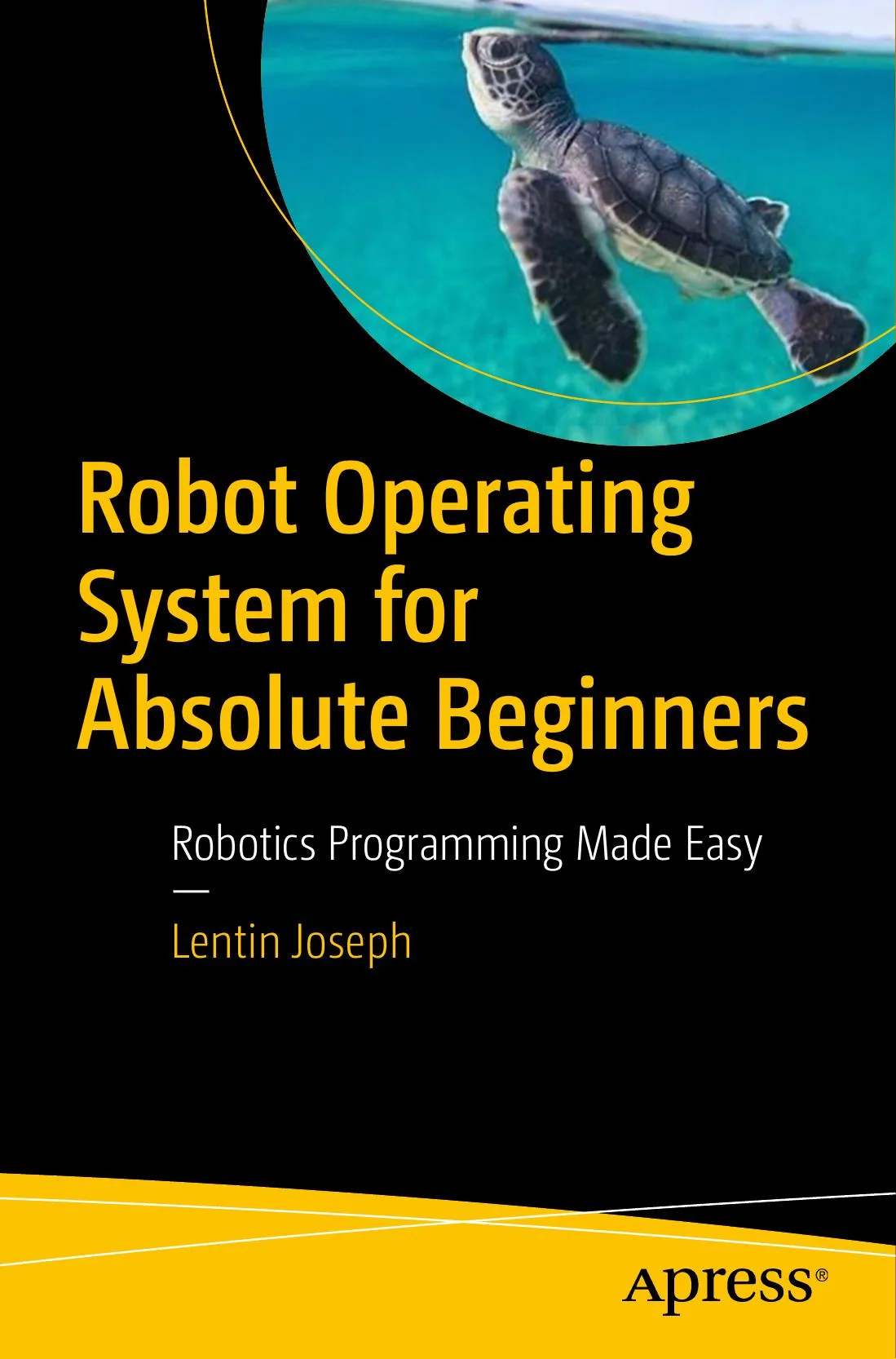 Robot Operating System (ROS) for Absolute Beginners: Robotics Programming Made Easy book cover