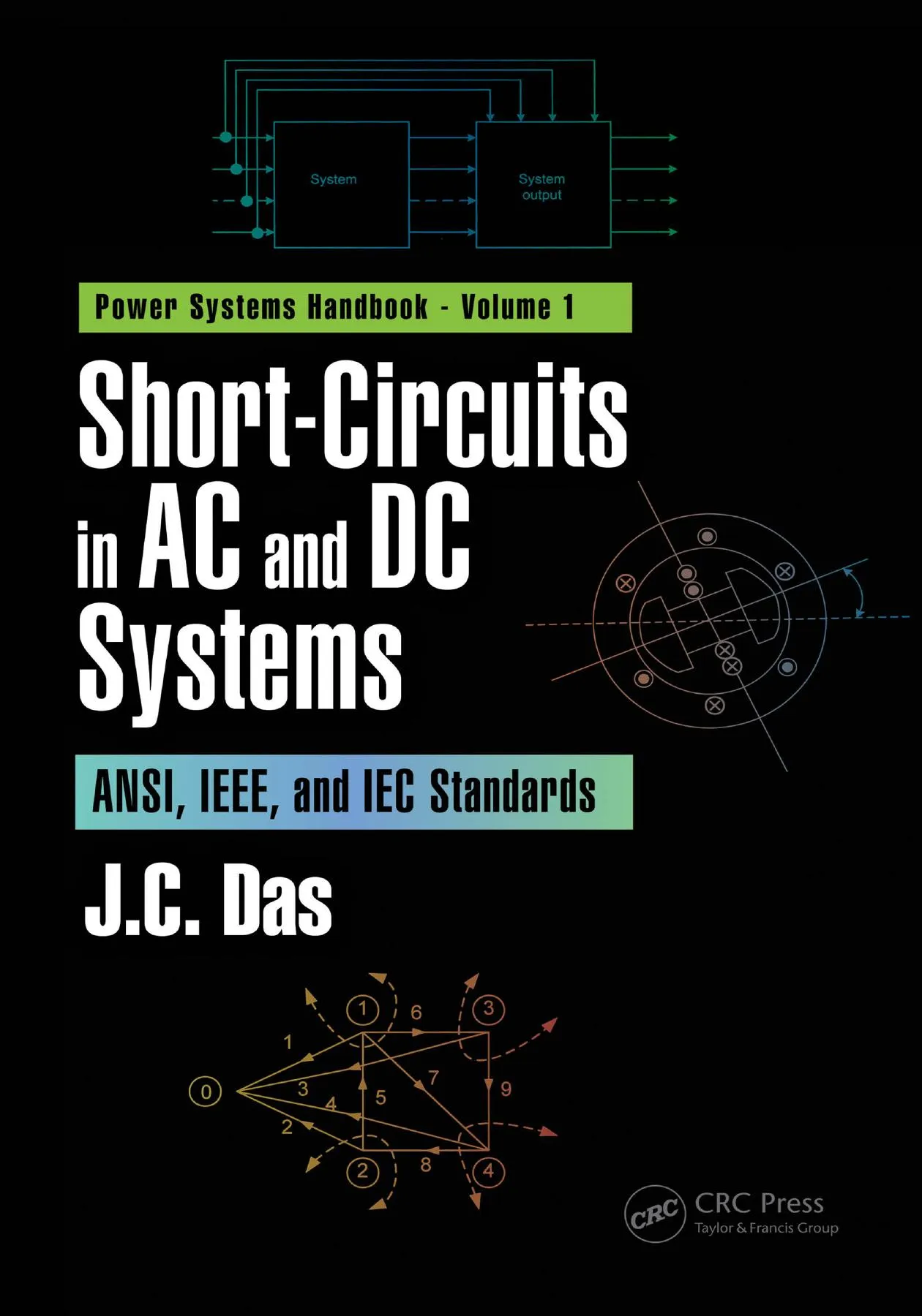 Short-Circuits in AC and DC Systems: ANSI, IEEE, and IEC Standards (Power Systems Handbook Book 1) book cover